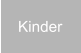 Kinder