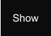 Show